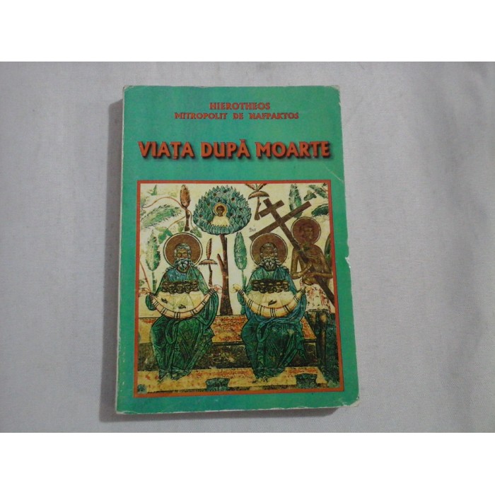    VIATA  DUPA  MOARTE  -  HIEROTHEOS  Mitropolit de NAFPAKTOS  
